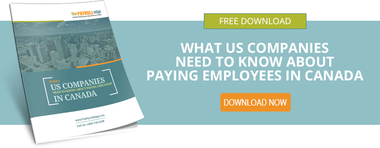 What US Companies Need to Know about Paying Employees in Canada